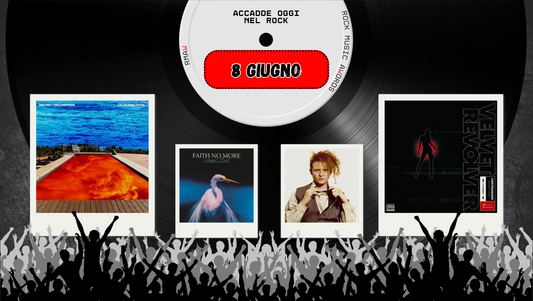 Il Calendario del Rock "Accadde Oggi" 8 Giugno