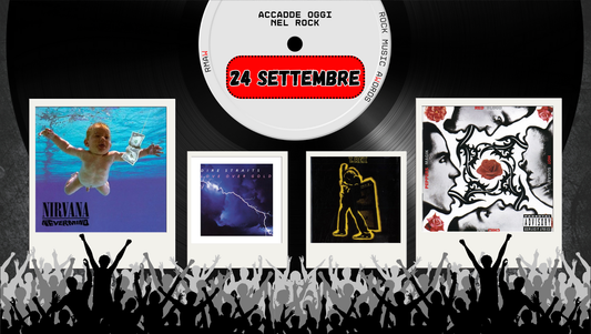 Il Calendario del Rock "Accadde Oggi" 24 Settembre