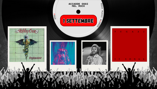 Il Calendario del Rock "Accadde Oggi" 1 Settembre