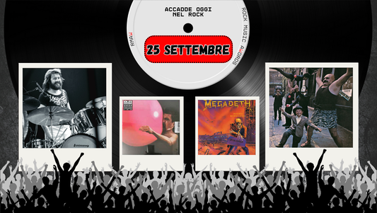Il Calendario del Rock "Accadde Oggi" 25 Settembre