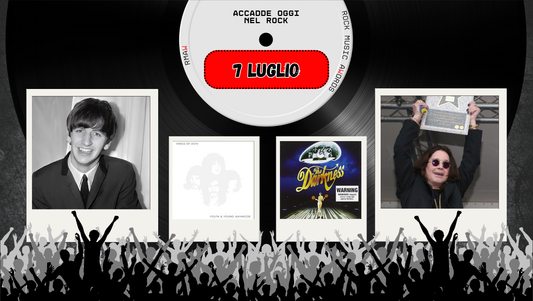 Il Calendario del Rock "Accadde Oggi" 7 Luglio