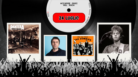 Il Calendario del Rock "Accadde Oggi" 24 Luglio