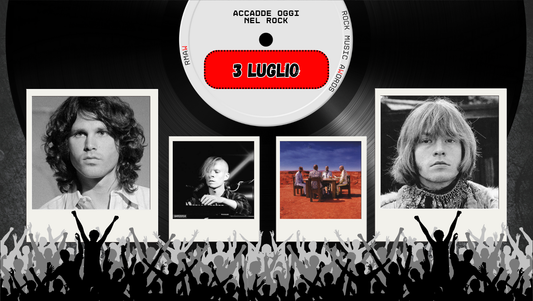 Il Calendario del Rock "Accadde Oggi" 3 Luglio
