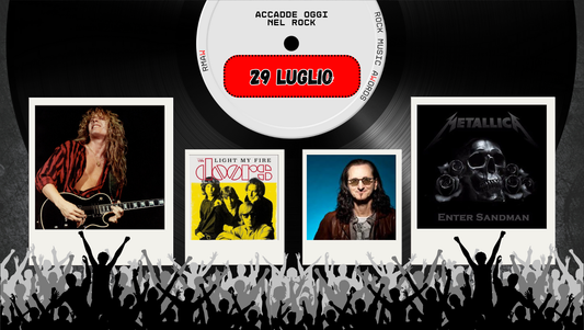 Il Calendario del Rock "Accadde Oggi" 29 Luglio