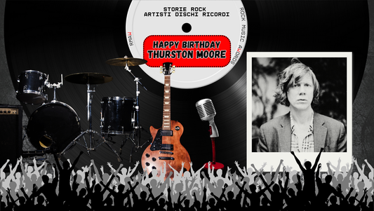 25 Luglio 1958 – Thurston Moore, genio noise rock dei Sonic Youth
