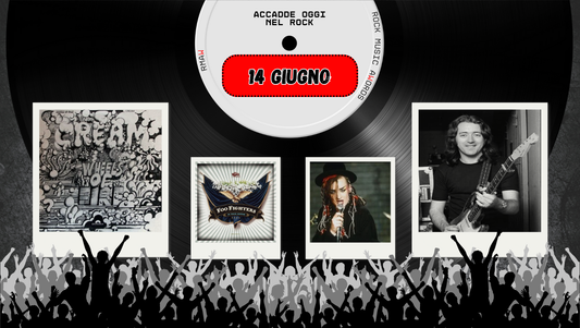 Il Calendario del Rock "Accadde Oggi" 14 Giugno