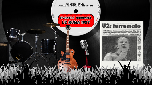 U2 al Flaminio nel 1987: io c’ero, e Roma tremò davvero