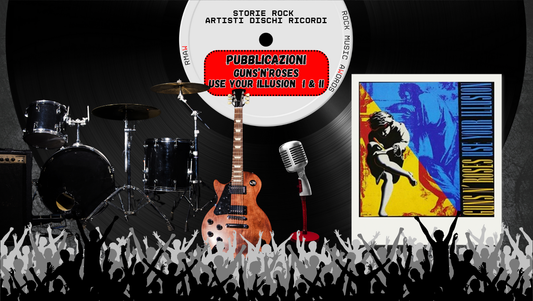 17 settembre 1991 – Guns N’ Roses e il doppio colpo Use Your Illusion I & II