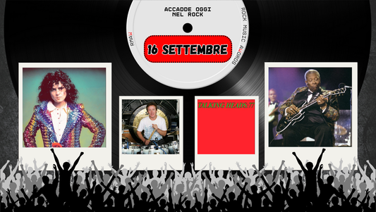 Il Calendario del Rock "Accadde Oggi" 16 Settembre
