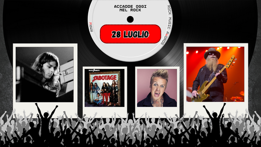 Il Calendario del Rock "Accadde Oggi" 28 Luglio