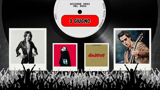 Il Calendario del Rock "Accadde Oggi" 3 Giugno