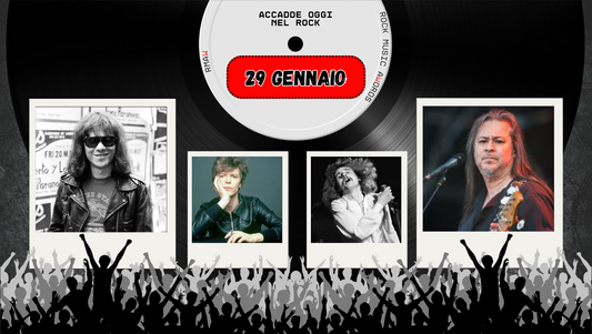 Il Calendario del Rock "Accadde Oggi" 29 Gennaio