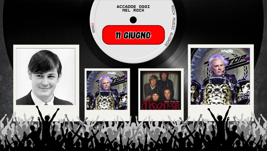 Il Calendario del Rock "Accadde Oggi" 11 Giugno