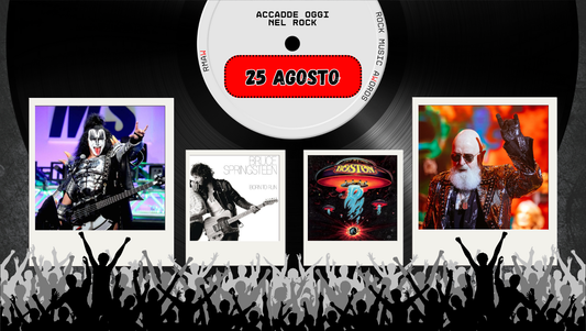 Il Calendario del Rock "Accadde Oggi" 25 Agosto
