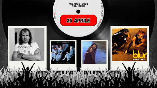 Il Calendario del Rock "Accadde Oggi" 25 Aprile