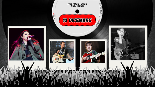 Il Calendario del Rock "Accadde Oggi" 13 Dicembre