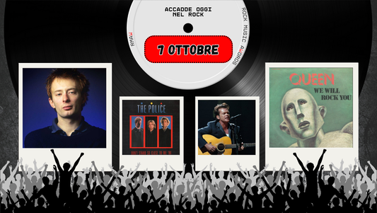 Il Calendario del Rock "Accadde Oggi" 7 Ottobre