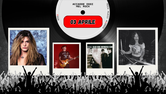 Il Calendario del Rock "Accadde Oggi" 03 Aprile