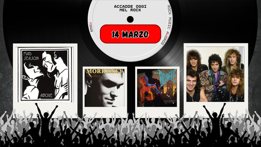 Il Calendario del Rock "Accadde Oggi" 14 Marzo