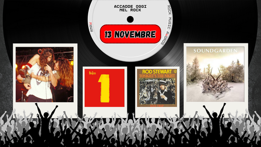 Il Calendario del Rock "Accadde Oggi" 13 Novembre