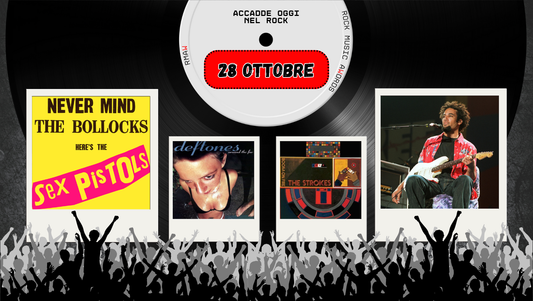 Il Calendario del Rock "Accadde Oggi" 28 Ottobre