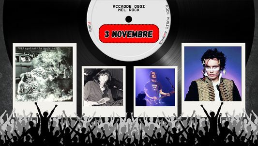 Il Calendario del Rock "Accadde Oggi" 3 Novembre