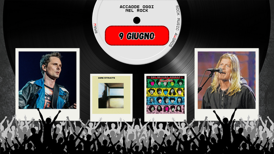 Il Calendario del Rock "Accadde Oggi" 9 Giugno