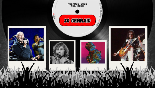 Il Calendario del Rock "Accadde Oggi" 30 Gennaio