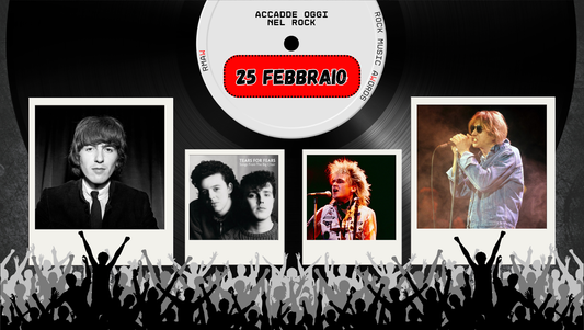 Il Calendario del Rock "Accadde Oggi" 25 Febbraio