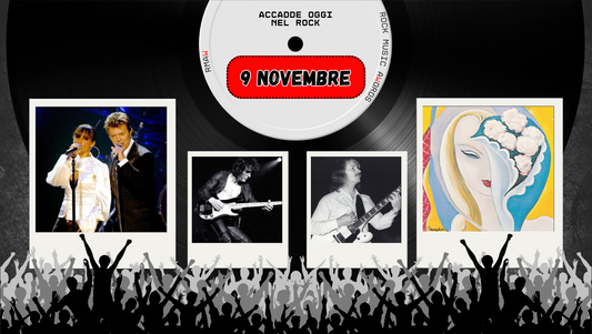 Il Calendario del Rock "Accadde Oggi" 9 Novembre