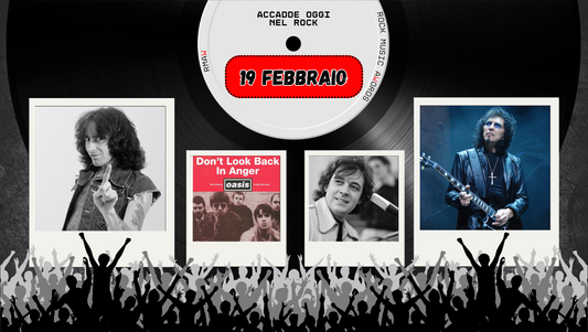 Il Calendario del Rock "Accadde Oggi" 19 Febbraio