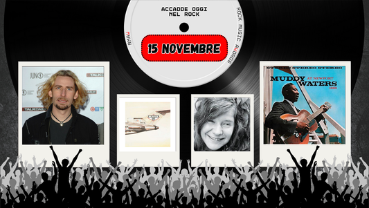 Il Calendario del Rock "Accadde Oggi" 15 Novembre