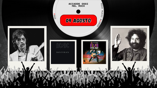 Il Calendario del Rock "Accadde Oggi" 09 Agosto