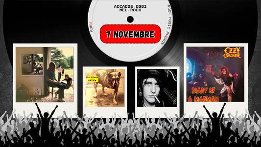 Il Calendario del Rock "Accadde Oggi" 7 Novembre
