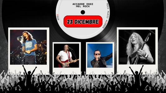 Il Calendario del Rock "Accadde Oggi" 23 Dicembre