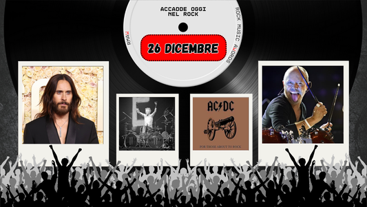 Il Calendario del Rock "Accadde Oggi" 26 Dicembre