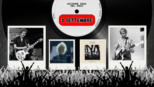Il Calendario del Rock "Accadde Oggi" 3 Settembre