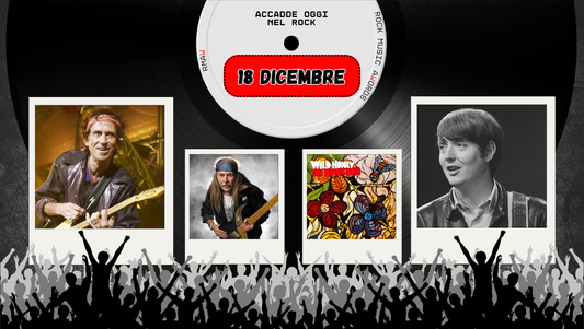 Il Calendario del Rock "Accadde Oggi" 18 Dicembre