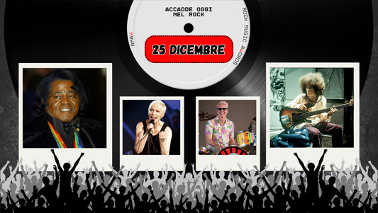 Il Calendario del Rock "Accadde Oggi" 25 Dicembre
