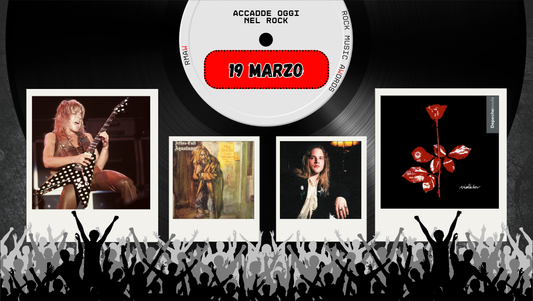 Il Calendario del Rock "Accadde Oggi" 19 Marzo