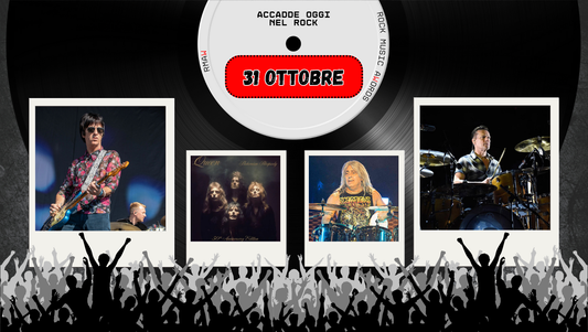 Il Calendario del Rock "Accadde Oggi" 31 Ottobre