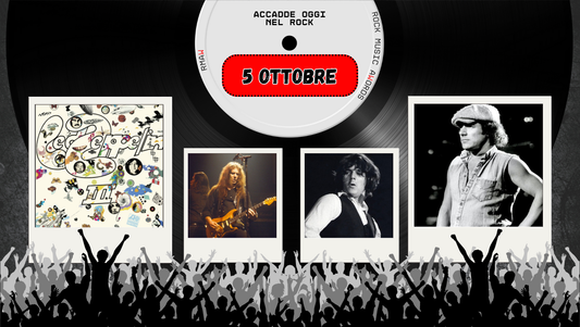 Il Calendario del Rock "Accadde Oggi" 5 Ottobre