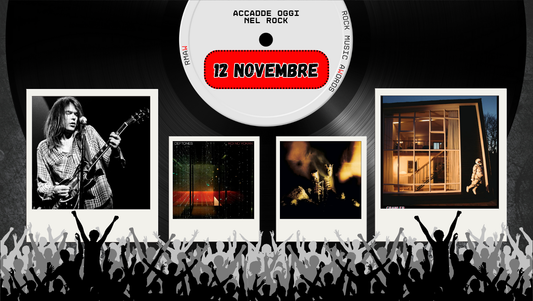 Il Calendario del Rock "Accadde Oggi" 12 Novembre