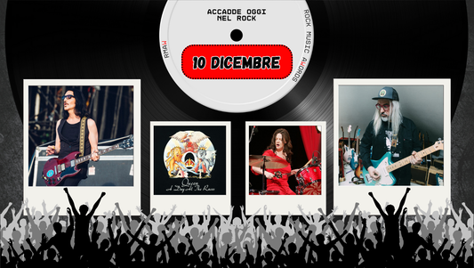 Il Calendario del Rock "Accadde Oggi" 10 Dicembre