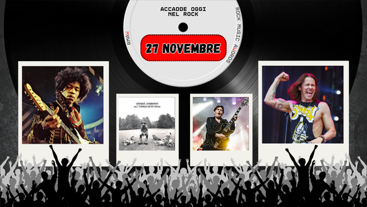 Il Calendario del Rock "Accadde Oggi" 27 Novembre