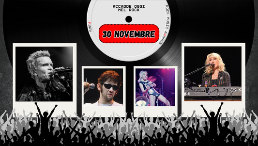 Il Calendario del Rock "Accadde Oggi" 30 Novembre