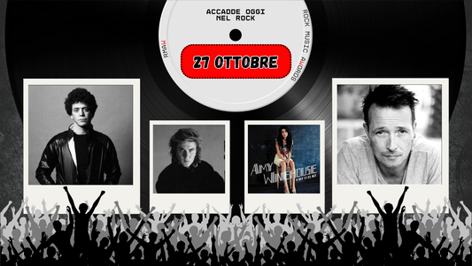 Il Calendario del Rock "Accadde Oggi" 27 Ottobre