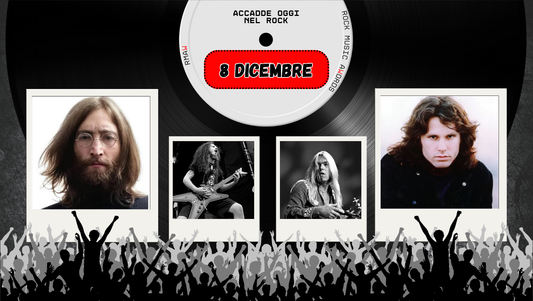 Il Calendario del Rock "Accadde Oggi" 8 Dicembre