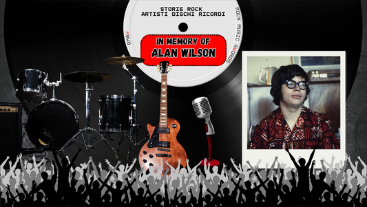 Alan “Blind Owl” Wilson – 3 Settembre 1970, il blues nel Club 27