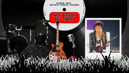 16 dicembre 1949: Happy Birthday Billy Gibbons, il riff texano degli ZZ Top